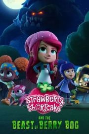 Strawberry Shortcake and the Beast of Berry Bog izle