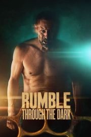 Rumble Through the Dark izle