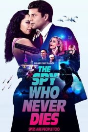 The Spy Who Never Dies izle