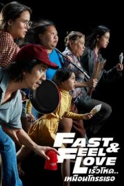 Fast & Feel Love izle