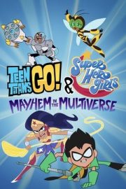 Teen Titans Go! & DC Super Hero Girls: Mayhem in the Multiverse izle