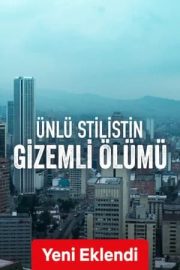 Ünlü Stilistin Gizemli Ölümü izle