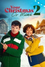 Your Christmas or Mine 2 izle