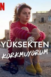 Yüksekten Korkmuyorum izle