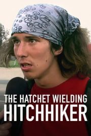 The Hatchet Wielding Hitchhiker izle