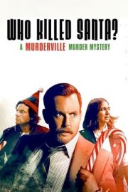 Who Killed Santa? A Murderville Murder Mystery izle