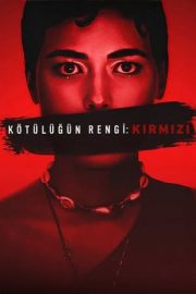 Kötülüğün Rengi: Kırmızı izle