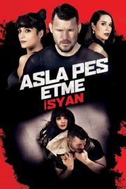 Asla Pes Etme 4: İsyan izle